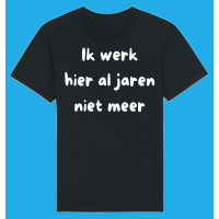 Ik werk hier al jaren niet meer
