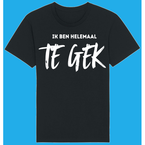 Ik ben helemaal TE GEK