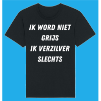 Ik word niet grijs ik verzilver slechts Ik word niet grijs ik verzilver slechts
